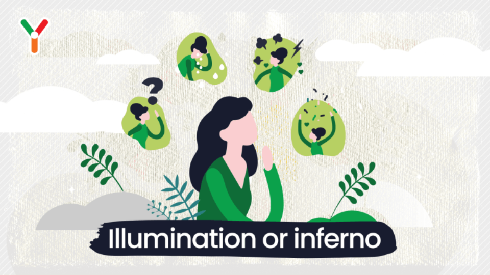 Illumination or Inferno: Only you can decide