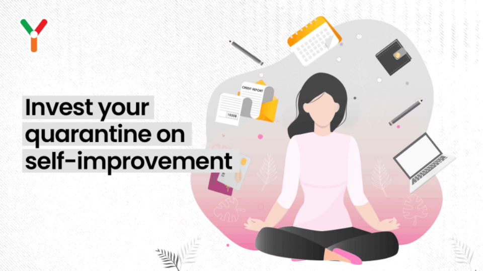 Investing Quarantine Time on Self-Improvement